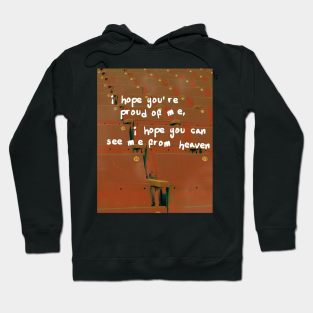 i hope you’re proud of me Hoodie